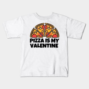 Pizza is My Valentine Kids T-Shirt